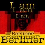 Cover: John F. Kennedy - Ich bin ein Berliner - I Am Berliner