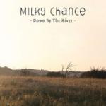 Cover: Milky Chance - Down By The River (FlicFlac Club Mix)