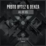 Cover: Proto Bytez & Denza - All Of Us