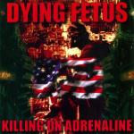 Cover: Dying Fetus - Kill Your Mother / Rape Your Dog