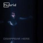 Cover: Hybrid - Disappear Here (Maor Levi Revealed Mix)