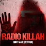 Cover: Radio Killah - Nightmare (Bootleg)