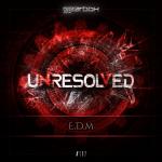Cover: Unresolved - EDM