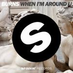 Cover: BURNS - When I'm Around