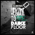 Cover: Italobrothers - Welcome To The Dancefloor