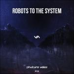 Cover: Phuture Noize - Robots To The System