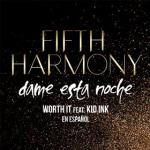 Cover: Fifth Harmony feat. Kid Ink -  Worth It (Dame Esta Noche)