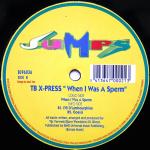 Cover: TB X-Press - When I Was A Sperm