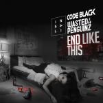 Cover: Code Black & Wasted Penguinz ft. Insali - End Like This