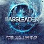 Cover: Psyko Punkz - Frozen Planet (Official Bassleader 2015 anthem)