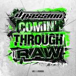 Cover: D-passion - Comin' Through Raw