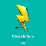 Cover: Crude Intentions - Powah!