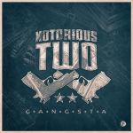 Cover: Notorious Two - Gangsta