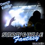 Cover: Sunray &amp; Valle - Fantasy (Blunatix Remix Edit)