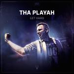 Cover: tha playah - Get Hard