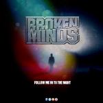 Cover: Broken Minds - Follow Me In To The Night