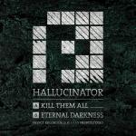 Cover: Hallucinator - Kill Them All