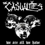 Cover: The Casualties - We Are All We Have