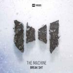 Cover: The Machine - Break Shit