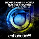 Cover: Thomas Hayes & Nobra feat. Ruby Prophet - We Can Be Beautiful