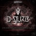 Cover: D-sturb - Fuckin' Up The System