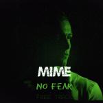 Cover: Mime - No Fear