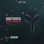 Cover: Bodyshock - Let's Get Shocked Up