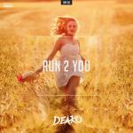 Cover: Deako - Run 2 You