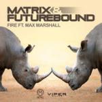 Cover: Matrix &amp; Futurebound feat. Max Marshall - Fire