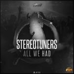 Cover: Stereotuners - All We Had