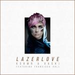 Cover: KSHMR &amp; Vaski feat. Francisca Hall - Lazer Love