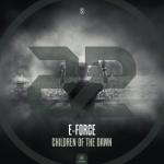 Cover: E-Force - Children Of The Dawn