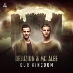 Cover: Deluzion & MC Alee - Our Kingdom