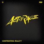 Cover: Act of Rage - Confronting Reality