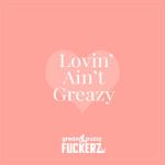 Cover: GPF - Lovin Ain't Greazy