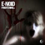 Cover: E-Noid - Frightening
