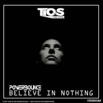 Cover: Powerbounce - Believe In Nothing