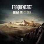 Cover: frequencerz - Brave The Storm