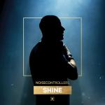Cover: Noisecontrollers - Shine