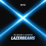 Cover: The Machine &amp; Alphaverb - Lazerbeams