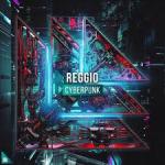 Cover: REGGIO - Cyberpunk