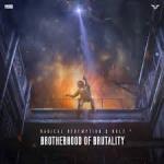 Cover: Radical Redemption & Nolz - Brotherhood Of Brutality