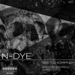 Cover: N-Dye - Der Tod Kommt