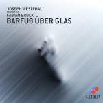 Cover: Joseph Westphal ft. Fabian Bruck - Barfuß Über Glas