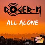 Cover: Roger-M - All Alone