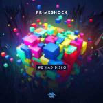 Cover: Primeshock - We Had Disco