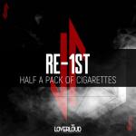 Cover: Re-1st - Half A Pack Of Cigarettes