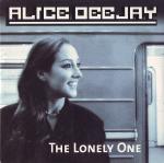 Cover: Alice DeeJay - Lonely One (Hit Radio Mix)