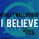 Cover: Ashley Wallbridge - I Believe (Gareth Emery Remix)