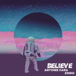 Cover: Antoine Cara - Believe